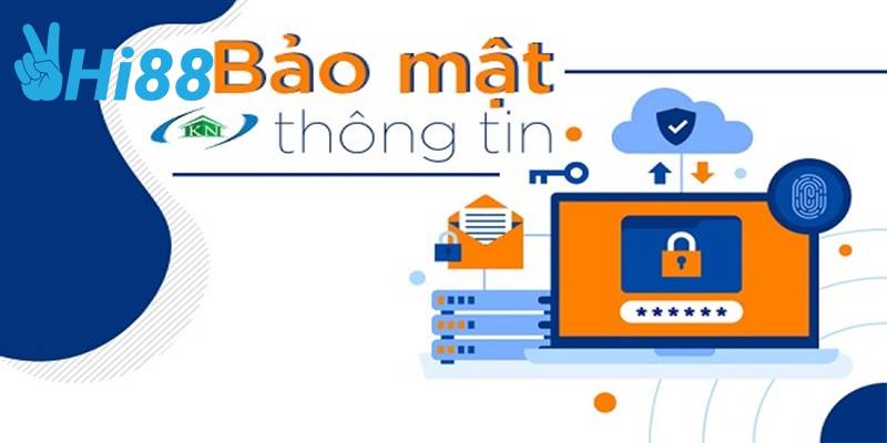 Giới thiệu về những quy định trong chính sách bảo mật Hi88